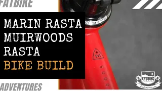 Marin Muirwoods Rasta Bike build | Fatbike Adventures