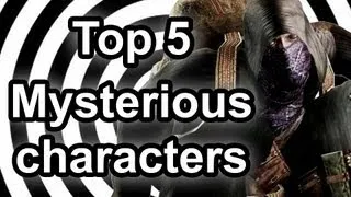 Top 5 - Mysterious characters in gaming