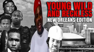 Young Wild and Reckless: New Orleans Edition