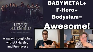 "Leave it all behind": BABYMETAL+F-Hero+Bodyslam=AWESOME! BM chat #42 with AJ Hartley and Funnytoss