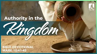 98. Authority in the Kingdom - Mark 10:41-45