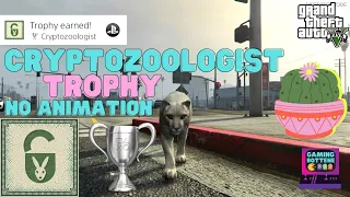 GTA V - How to get Cryptozoologist Trophy/Achievement Unlock Animals.  NO ANIMATION