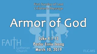 Children's Message: Armor of God (Luke 4:1-13)