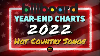 Billboard Year-End 2022 | Hot Country Songs | Top 50 | ChartExpress