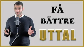 FÅ BÄTTRE UTTAL!!! (svenska språkljud)