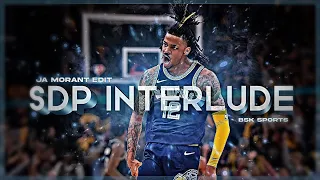 Ja Morant - SDP Interlude ⭐️ (NBA EDIT) 4k #nba #sports #edit #jamorant