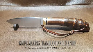 KNIFE MAKING / BAMBOO HANDLE KNIFE 수제칼 만들기 # 88