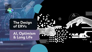 The Design of ERVs and AI, Optimism, & Long Life | Stars, Cells, and God