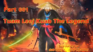 Tuam Leej Kuab The Hmong Shaman Warrior (Part 661)