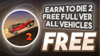 Earn To Die 2 Free Download ✅ How To Get Earn To Die 2 For Free iOS + Android APK 2020