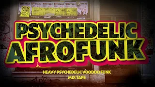 Heavy Afro Beats - 70s Psychedelic Voodoo Funk Mix