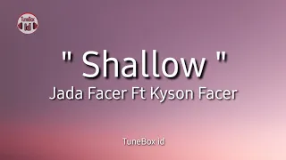 Shallow - Lady Gaga, Bradley Cooper | cover by Jada Facer Ft Kyson Facer ( Lirik | Lyrics )Acoustic