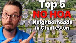 Where to live in Charleston, SC with NO HOA!