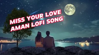 Miss Your Love Mashup Arijit Singh Aman Lofi Arijit Singh Mashup - Parth Dodiya | Best of Arijt Sing