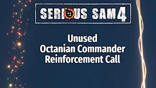 Serious Sam 4 - Unused Reinforcement Call Spawning Method