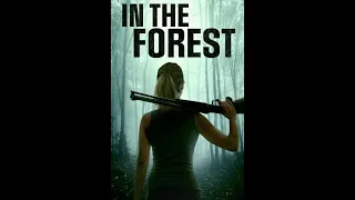 В лесу / In the Forest (2021) -Год выхода: 2021 США  триллер ужасы