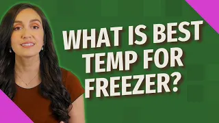 What is best temp for freezer?