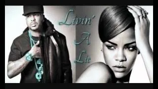 The Dream & Rihanna - Livin' A Lie (Audio + Lyrics)