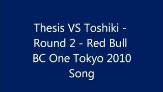 Thesis VS Toshiki - Round 2 - Red Bull BC One Tokyo 2010 Song