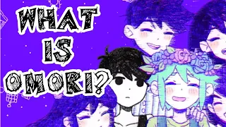 What Is Omori?