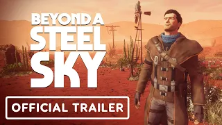 Beyond a Steel Sky - Official Console Trailer