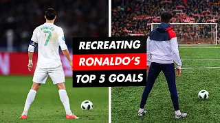 Ronaldo's Top 5 Goals Recreated