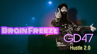 Brain Freeze (Official song)-GD47|Hustle2.0|New song _2022