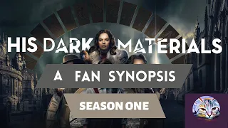 His Dark Materials (HBO/BBC) - Season 1: A Synopsis (Part 1)