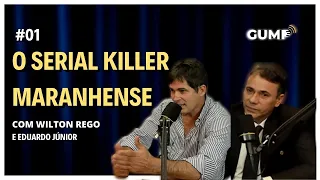 GUMP#01 - O SERIAL KILLER MARANHENSE FRANCISCO DAS CHAGAS