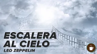 Escalera Al Cielo Historia - Que significa la Obra Maestra de Led Zeppelin