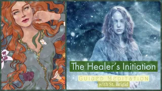 The Healer's Initiation with St. Brigid | Guided Meditation | Sarah Hall