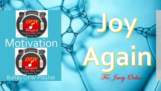 Joy Again | Motivation and moments by: Fr. Jerry Orbos| Buhay OFW Playlist