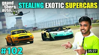 WE STOLE EXOTIC SUPERCARS FROM FIB. #102 // GTA5