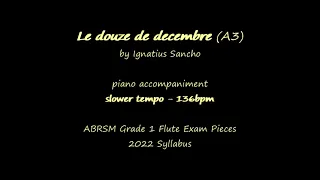 Le douze de decembre (A3) | ABRSM Grade 1 Flute 2022 | piano accompaniment | slower tempo 136bpm