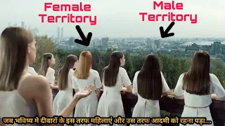 In Future, Female & Male Population Are Separated By Wall As They Are Enemies | Series Plot In Hindi