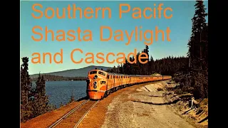 History of the Southern Pacific's Shasta Daylight and Cascade