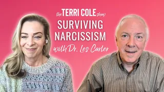 Surviving Narcissism with Dr. Les Carter - Terri Cole