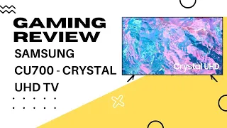 Samsung CU700 - Crystal UHD TV - GAMING Review