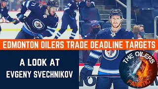 Edmonton Oilers 2022 Trade Deadline Targets | Evgeny Svechnikov