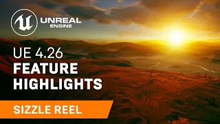 Unreal Engine 4.26 Feature Highlights