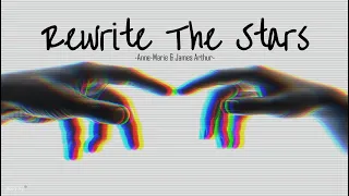 [Vietsub & Lyrics] 'Rewrite The Stars' - Anne-Marie & James Arthur