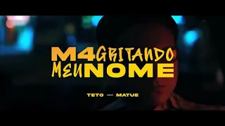 Teto - M4 Gritando meu Nome Feat. Matuê ( video clipe oficial )