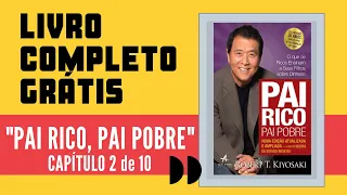 Pai Rico, Pai Pobre - Capítulo 2 de 10 - AUDIOBOOK DO LIVRO COMPLETO 2021