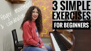 Piano Skills. 3 Exercises for Absolute Beginners. Muscle memory and coordination.