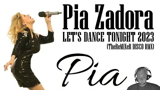 PIA ZADORA - LET'S DANCE TONIGHT 2023 (TheReMiXeR DISCO RMX)