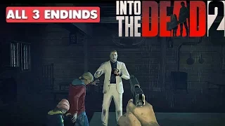 INTO THE DEAD 2 - ALL ENDINGS ( THREE ENDINGS )