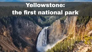 1st March 1872: Yellowstone becomes the world's first national park