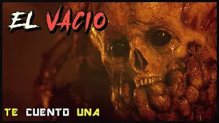 EL VACIO (THE VOID) | En 9 minutos (más o menos)