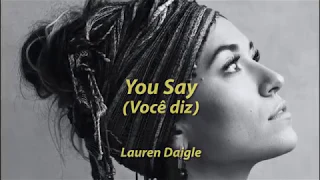 Lauren Daigle - You Say (Você diz)