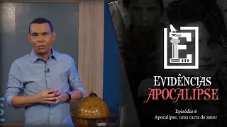 APOCALIPSE UMA CARTA DE AMOR | Evidências NT